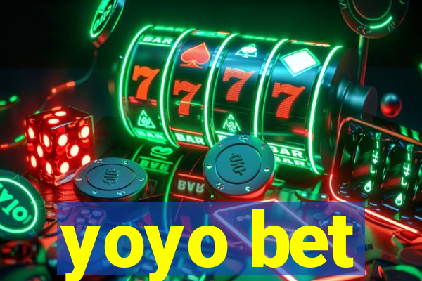 yoyo bet